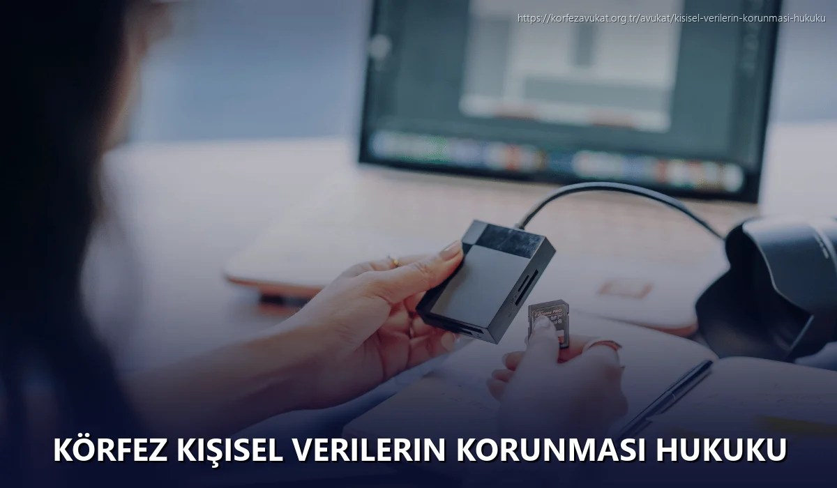 Körfez Kişisel Verilerin Korunması Hukuku
