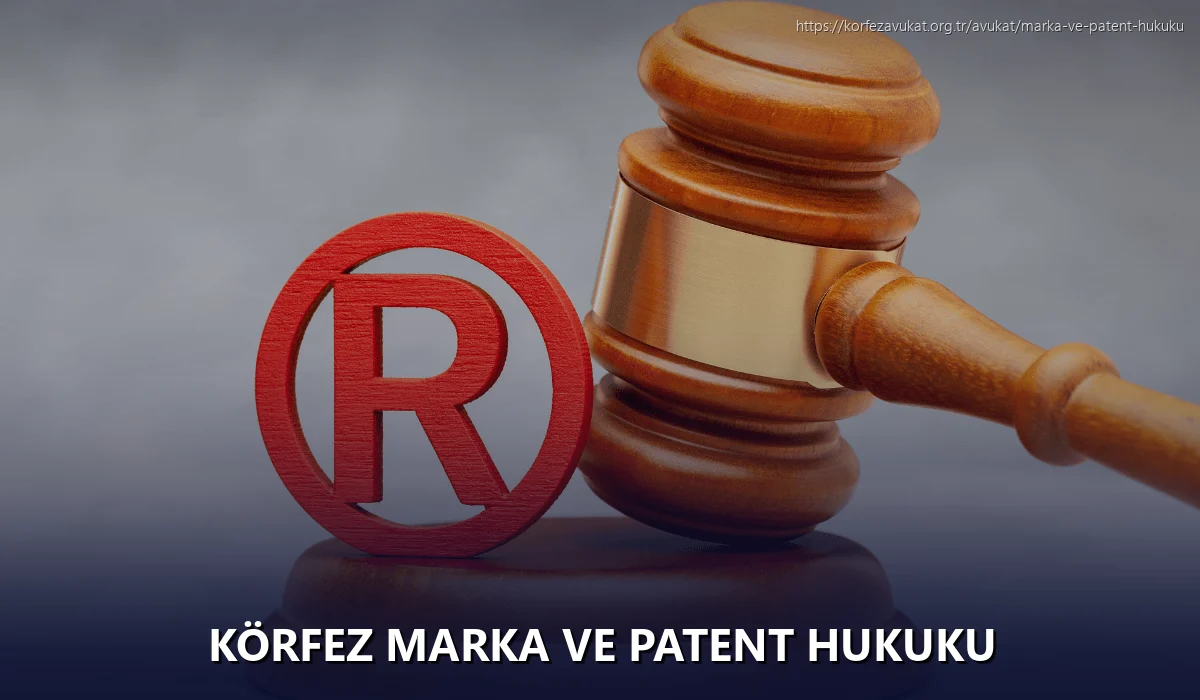 Körfez Marka ve Patent Hukuku