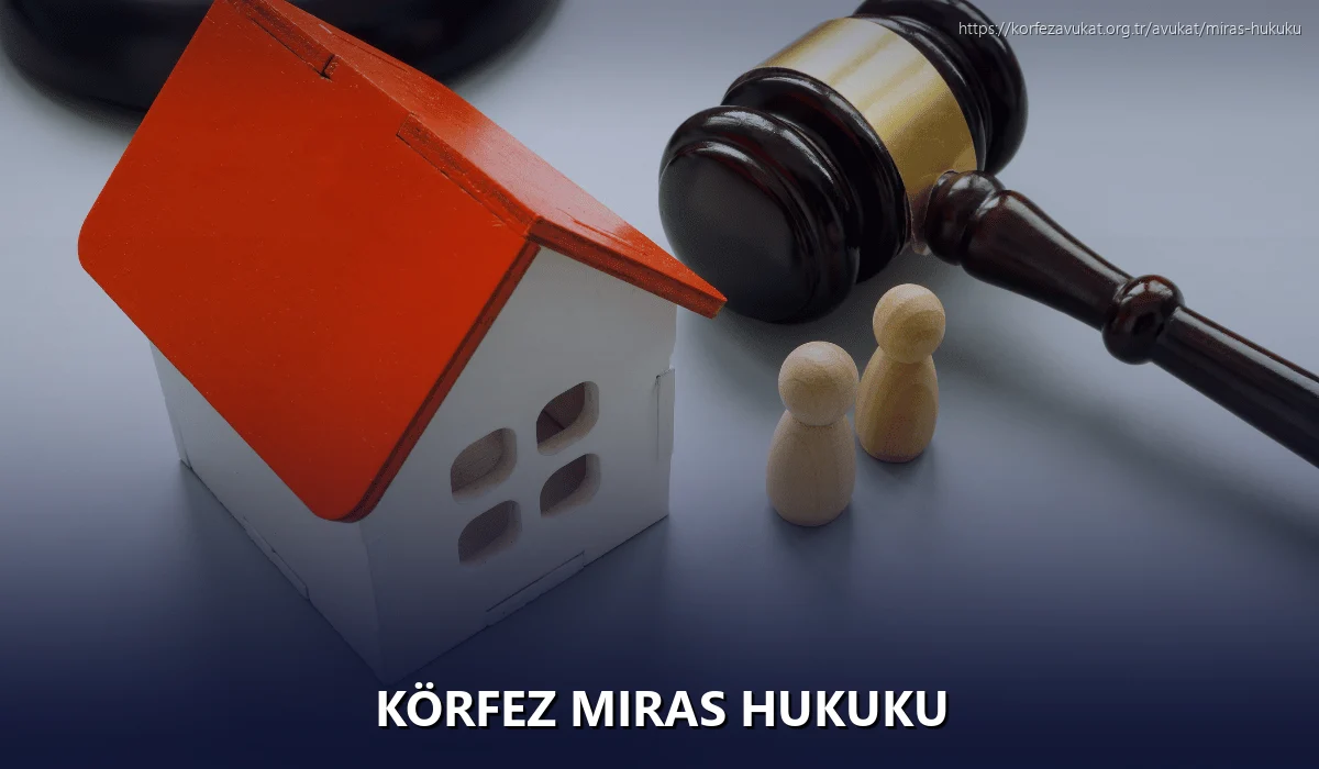 Körfez Miras Hukuku
